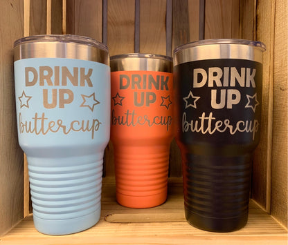 30 oz Drink up Buttercup Stainless Steel Tumbler