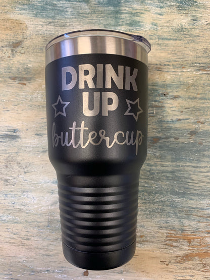 30 oz Drink up Buttercup Stainless Steel Tumbler